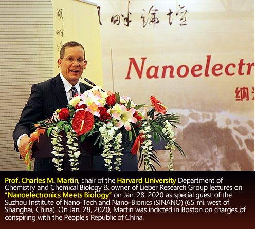 Prof. Charles M. Martin, chair of the Harvard University Department of Chemistry and Chemical Biology & owner of Lieber Research Group lectures on “Nanoelectronics Meets Biology” on Jan. 28, 2020 as special guest of the Suzhou Institute of Nano-Tech and Nano-Bionics (SINANO) (65 mi. west of Shanghai, China). On Jan. 28, 2020, Martin was indicted in Boston on charges of conspiring with the People’s Republic of China.